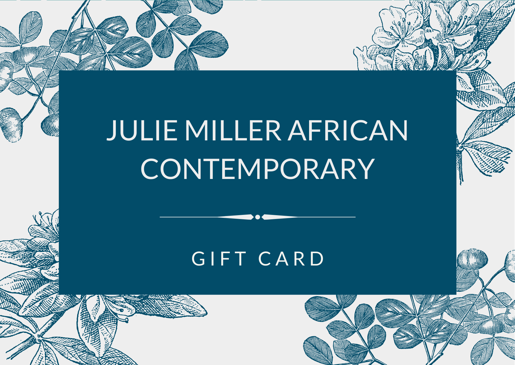 Julie Miller African Contemporary Gift Card JULIE MILLER AFRICAN CONTEMPORARY Gift Cards JULIE MILLER AFRICAN CONTEMPORARY